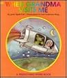 When Grandma Visits Me by Janie Spaht Gill