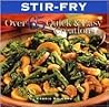 Stir-Fry: Over 65 Quick & Easy Creations Stir-Fry: Over 65 Quick & Easy Creations