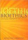 Bioethics: A Nurs...