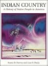 Indian Country: A History of Native People in America