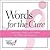 Words for the Cure: Inspiration, Hope, and Comfort for Today and Tomorrow