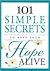 101 Simple Secrets to Keep Your Hope Alive by Betsy Williams 101 Simple Secrets to Keep Your Hope Alive by Betsy Williams