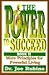 The Power to Succeed: More Principles for Powerful Living