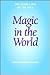Magic in the World by Donna Mitchell-Moniak