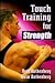 Touch Training for Strength