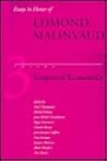 Essays in Honor of Edmond Malinvaud: Empirical Economics Essays in Honor of Edmond Malinvaud: Empirical Economics