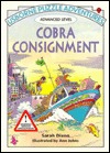 Cobra Consignment (Usborne Puzzle Adventures - Advanced Series)