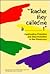 Teacher They Called Me A....!: Confronting Prejudice and Discrimination in the Classroom