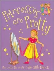 Princesses Are Pretty (Little Friends Large)