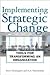 Implementing Strategic Change