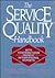 The Service Quality Handbook: With Contributions from 57 International Experts