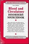 Blood & Circulatory Disorders Sourcebook (Health Reference) (Health Reference Series)