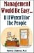 Management Would Be Easy ...If It Weren't for the People by Patricia J. Addesso