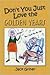 Don't You Just Love the Golden Years by Jack Griner