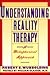 Understanding Reality Therapy: A Metamorphical Approach