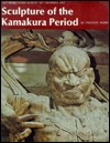 Sculpture of the Kamakura Period (Heibonsha Survey of Japanese Art Series Vol 11)