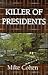 Killer of Presidents by Mike Cohen
