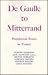 Degaulle to Mitterrand: President Power in France