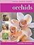 Practical Gardening Handbook: Orchids