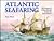 Atlantic Seafaring by Roger    Morris