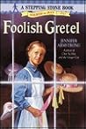 Foolish Gretel