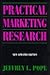 Practical Marketing Research by Jeffrey L. Pope