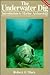 The Underwater Dig by Robert F. Marx