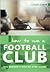 How to Run a Football Club: The Insider's Step by Step Guide
