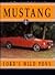 Mustang: Ford's Wild Pony