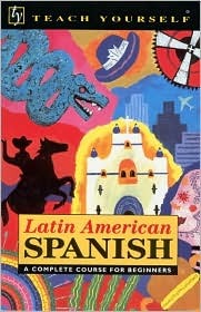 Teach Yourself Latin American Spanish Complete Course (Paperback)