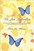 We Are Butterflies: A Collection of Thoughts on Finding Love a Second Time and God's Goodness to Us for the Future
