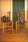 Cajun Music: Its Origins and Development (Louisiana Life Series ; No. 2)