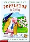 Poppleton in Spring by Cynthia Rylant