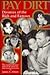 Pay Dirt: Divorces of the Rich and Famous : The Unauthorized Inside Stories of the Nation's 20 Most Sensational Divorces