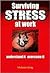 Surviving Stress at Work: U...
