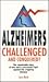 Alzheimer's Challenged & Conquered?