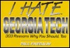 I Hate Georgia Tech (vol. 1) (I Hate series)