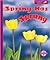 Spring Has Sprung by Jennifer Waters