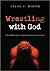 Wrestling with God