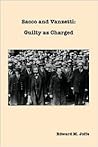 Sacco and Vanzetti: Guilty as Charged