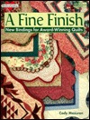 A Fine Finish: New Bindings for Award-Winning Quilts (The Joy of Quilting)