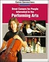 Great Careers for People Interested in the Performing Arts (Career Connections) Great Careers for People Interested in the Performing Arts (Career Connections)