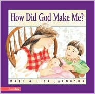 How Did God Make Me?: The Miracle Before Birth (Hardcover)