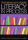 Literacy in Process: The Heinemann Reader