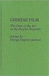 Chinese Film: The State of the Art in the People's Republic