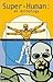 Super-Human: An Anthology
