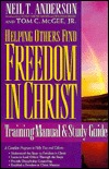 Helping Others Find Freedom in Christ: Training Manual and Study Guide