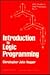 Introduction to Logic Programming (Apic Studies in Data Processing)