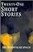 Twenty-One Short Stories