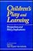 Children's Play and Learning: Perspectives and Policy Implications (Early Childhood Education Series)